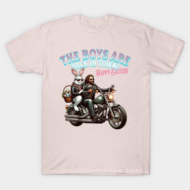 The Boys Are Back In Town Easter T-Shirt by RuthlessMasculinity